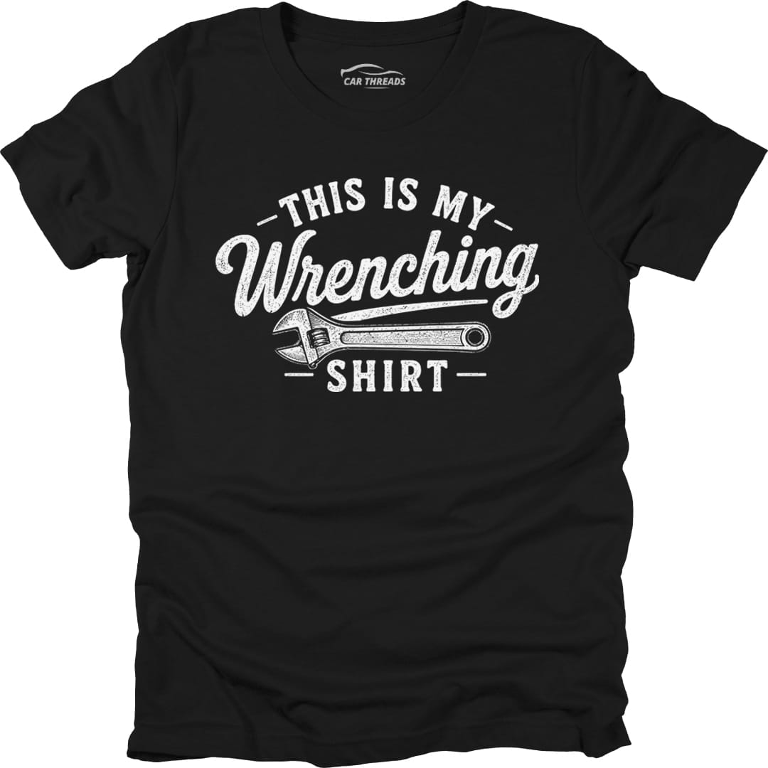 My Wrenching Shirt