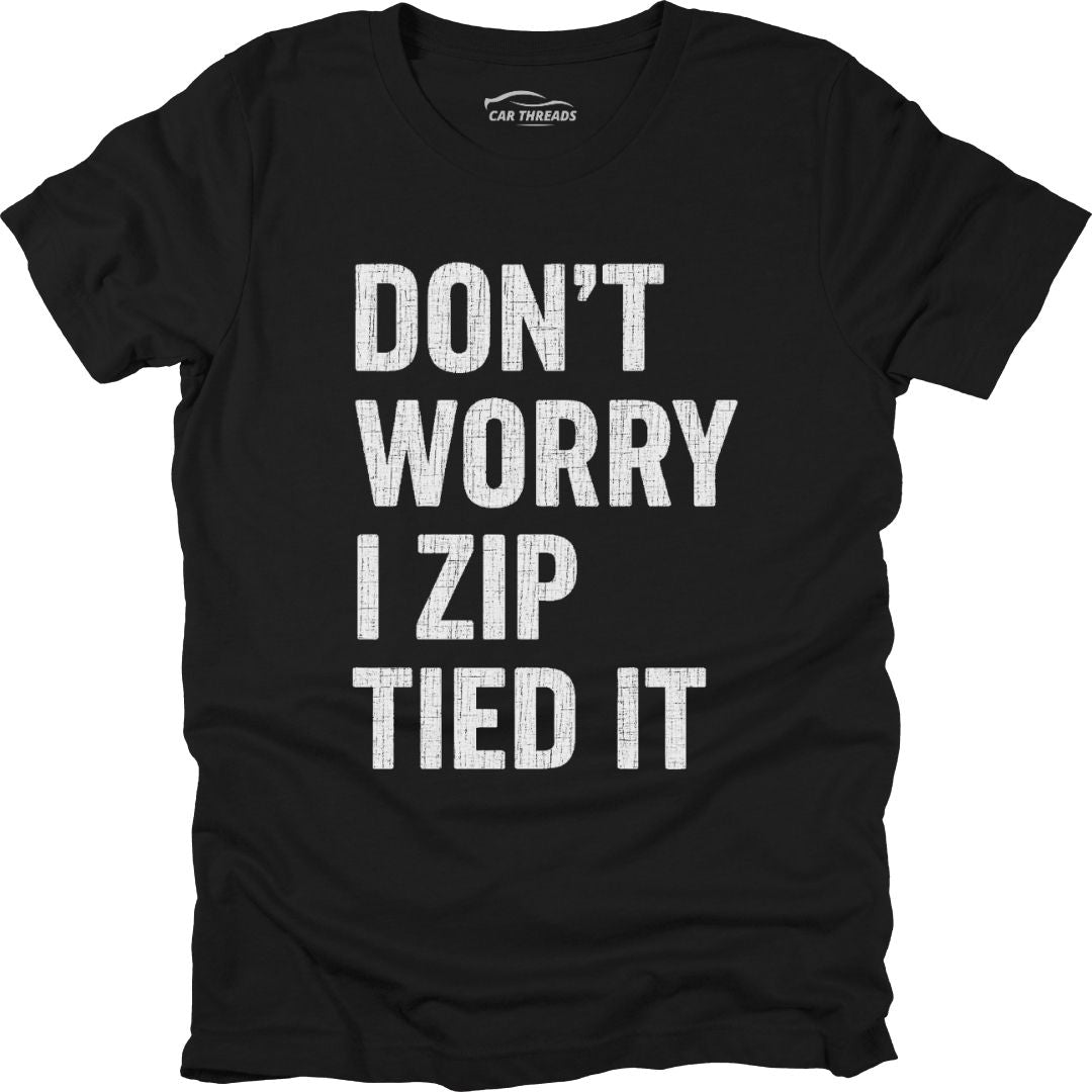 I Zip Tied It