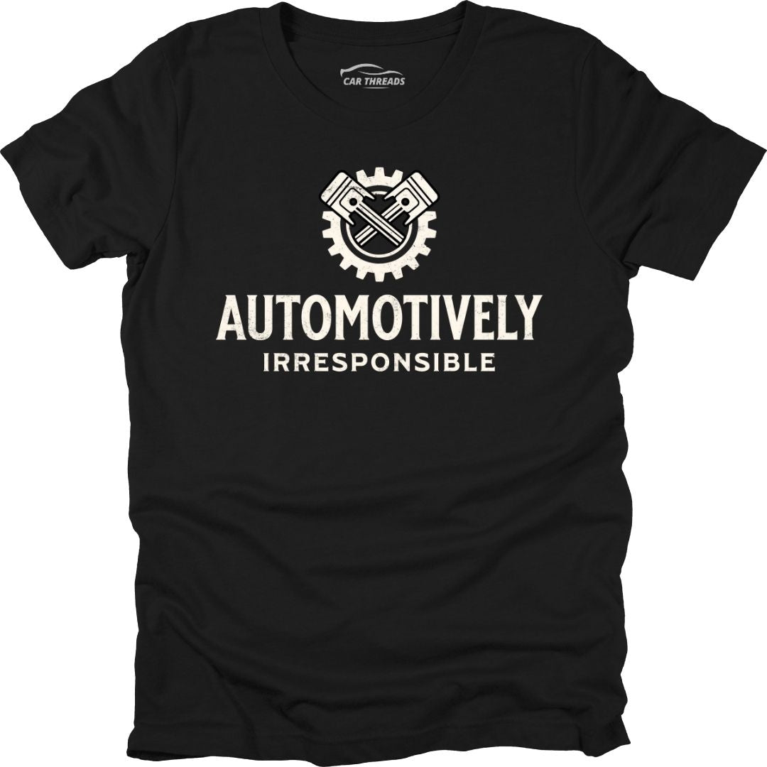 Automotively Irresponsible