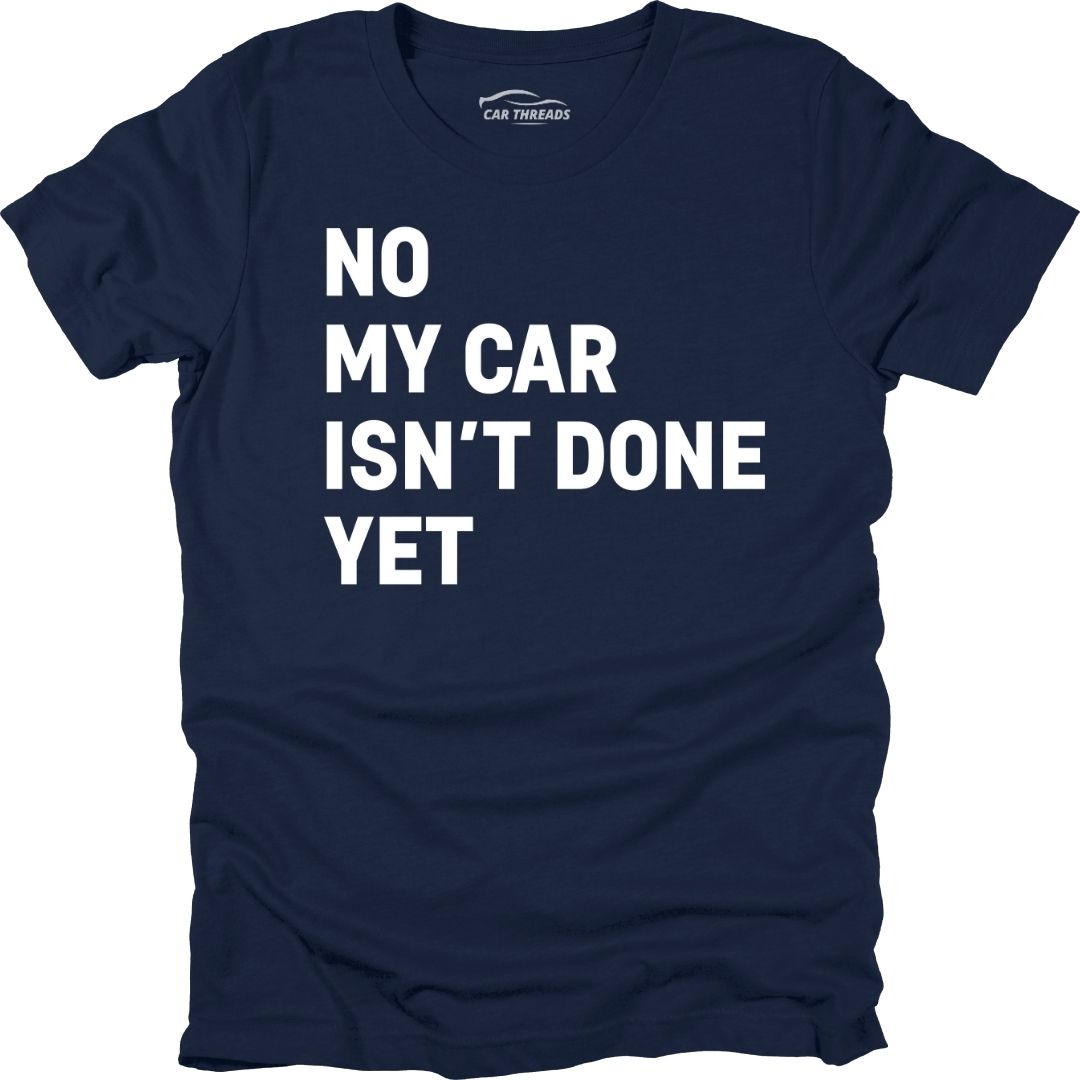 My Car Isn't Done Yet