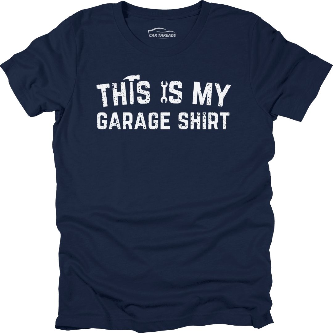 This is My Garage Shirt