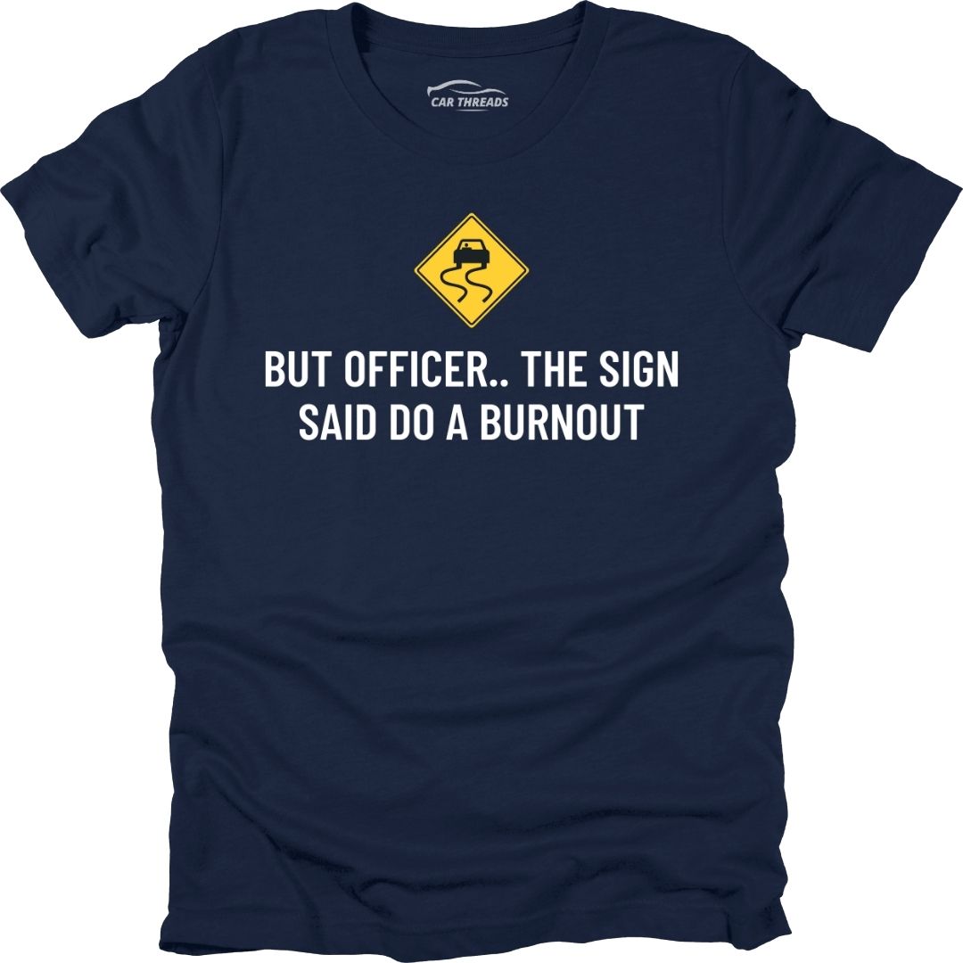 But Officer..