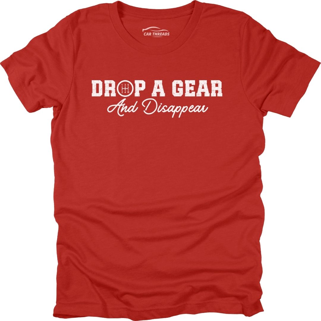 Drop a Gear & Disappear
