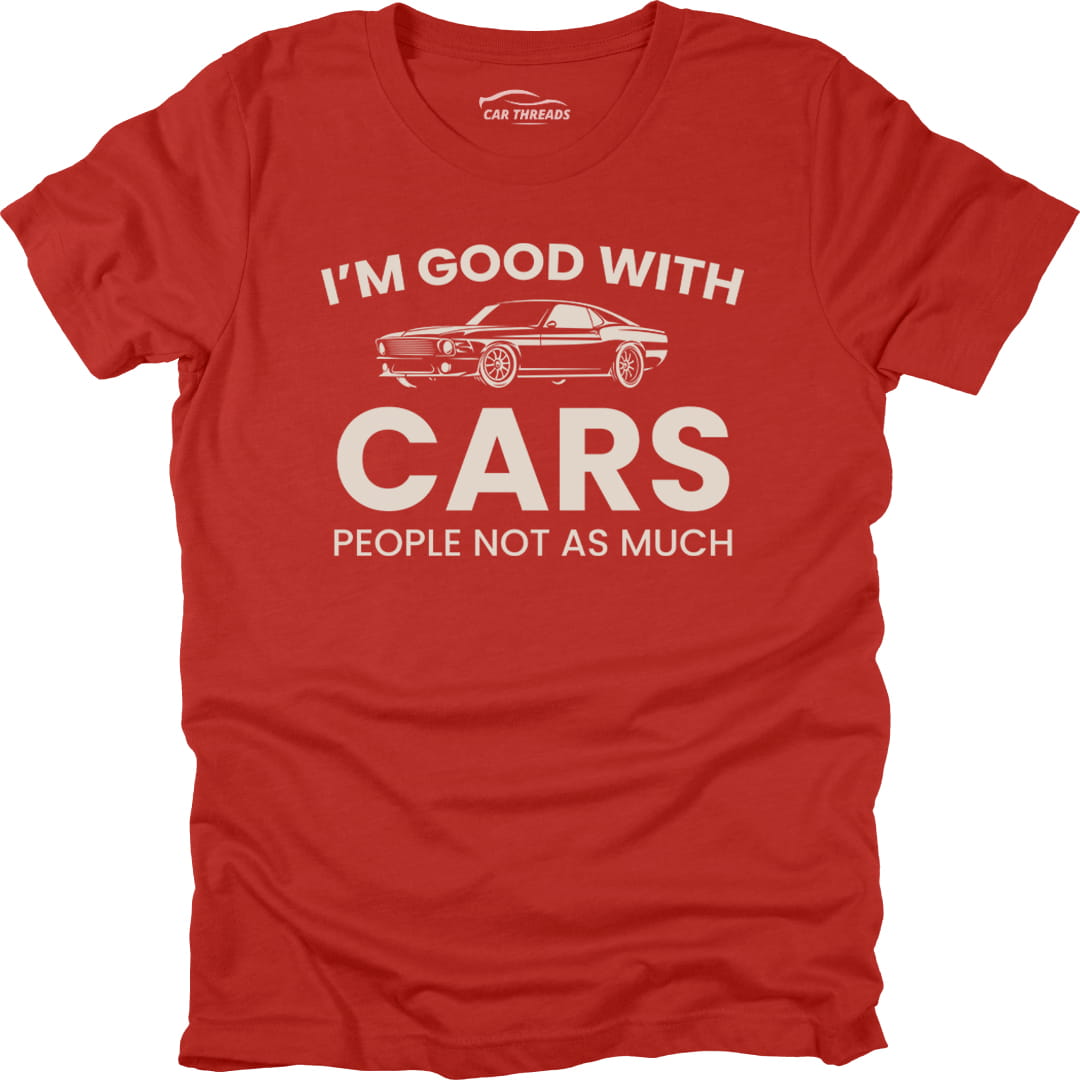 I’m Good With Cars