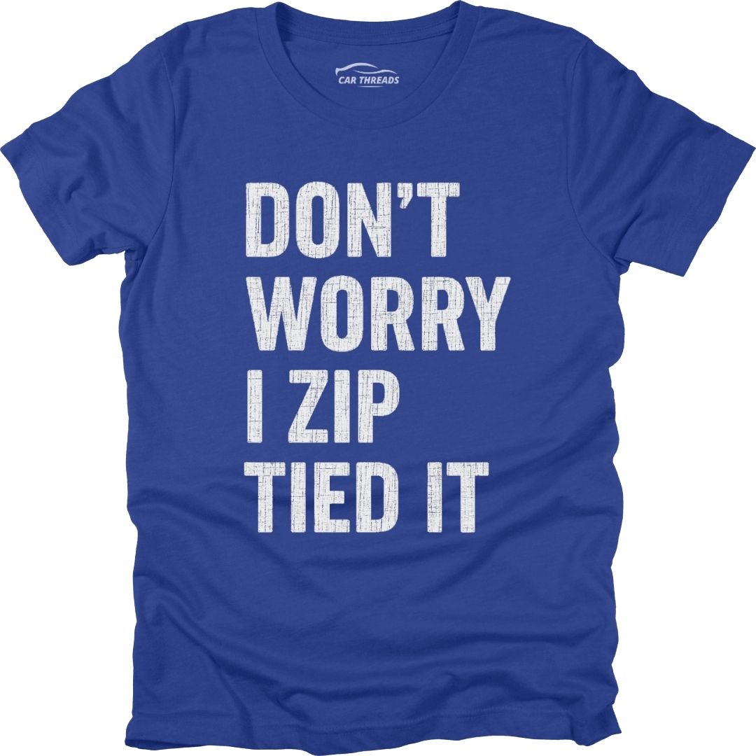 I Zip Tied It