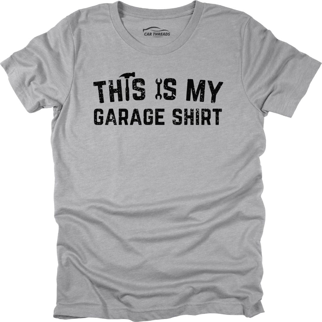 This is My Garage Shirt